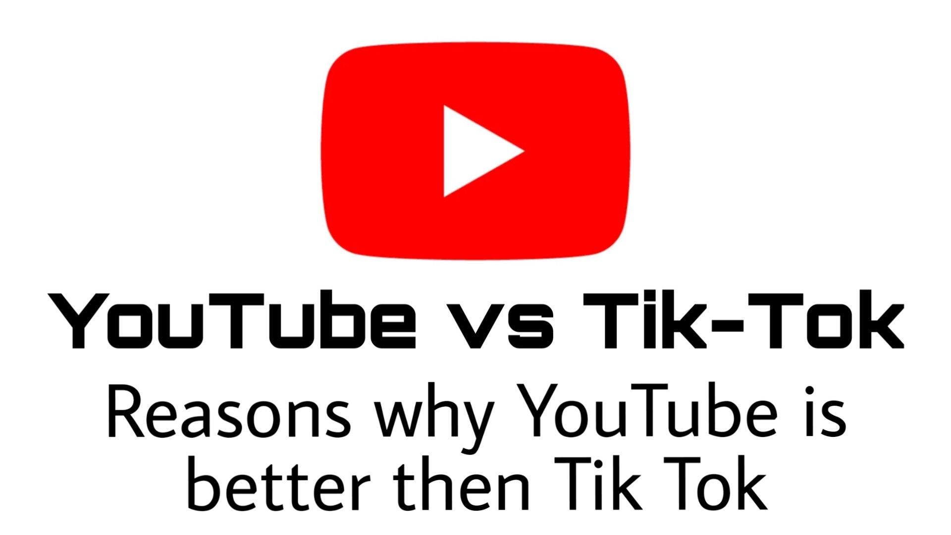youtube vs tik tok why Youtube is better then Tik tok