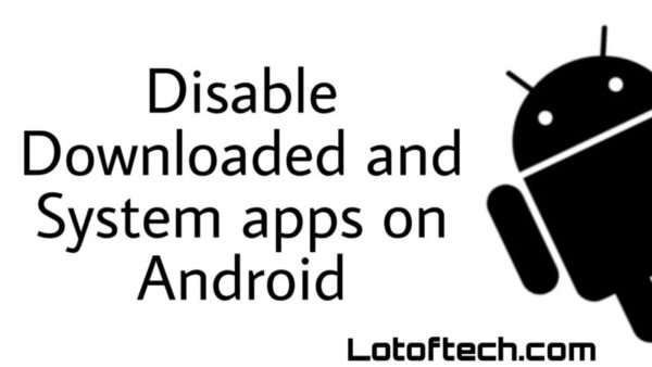 disable downloaded apps on Android