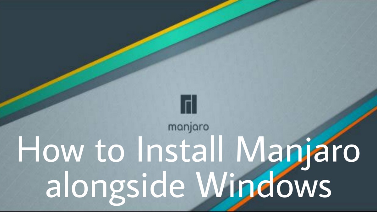 How To Install Manjaro Linux Alongside Windows - LotofTech