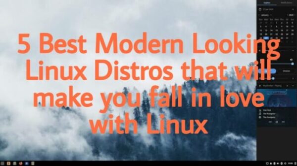 Best looking Linux Distro for anyone who loves modern OS - LotofTech